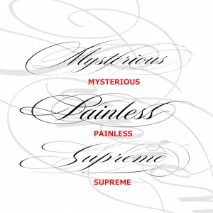 Puede incluir: Un diseño gráfico que presenta tres líneas de texto en una fuente cursiva negra, cada una seguida por la misma palabra en una fuente sans-serif roja: Mysterious, Painless y Supreme. El fondo contiene volutas tenues de color gris claro.