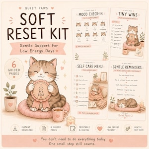 May include: A Quiet Paws Soft Reset Kit featuring six guided pages with illustrations of a brown tabby cat. The pages include a mood check-in, tiny wins list, self-care menu, and gentle reminders. The design uses soft pink and cream tones.