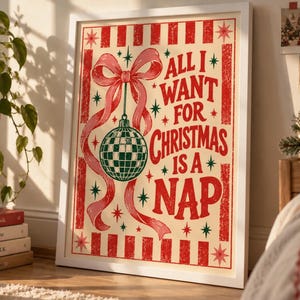 All I Want for Christmas Is a Nap Poster, Funny Christmas Wall Art, Retro Holiday Print, Vintage Christmas Decor, Framed or Unframed Poster
