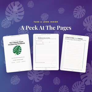 May include: Three pages from The Ultimate Home Decluttering Workbook are displayed. The left page shows the title, a green monstera leaf graphic, and the text "Your clutter. More space to breathe." The middle and right pages feature checklists.