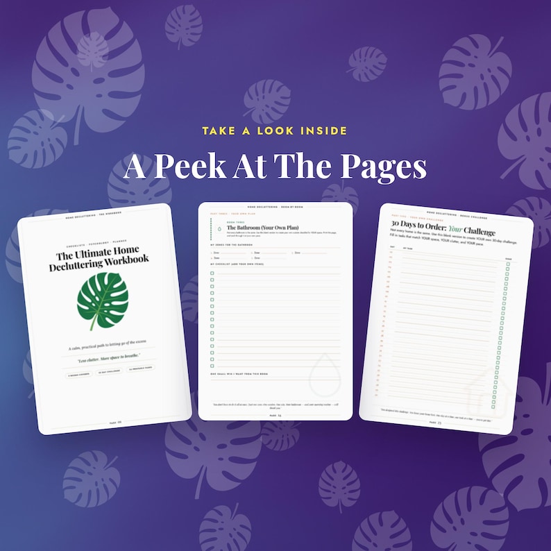 May include: Three pages from The Ultimate Home Decluttering Workbook are displayed. The left page shows the title, a green monstera leaf graphic, and the text "Your clutter. More space to breathe." The middle and right pages feature checklists.