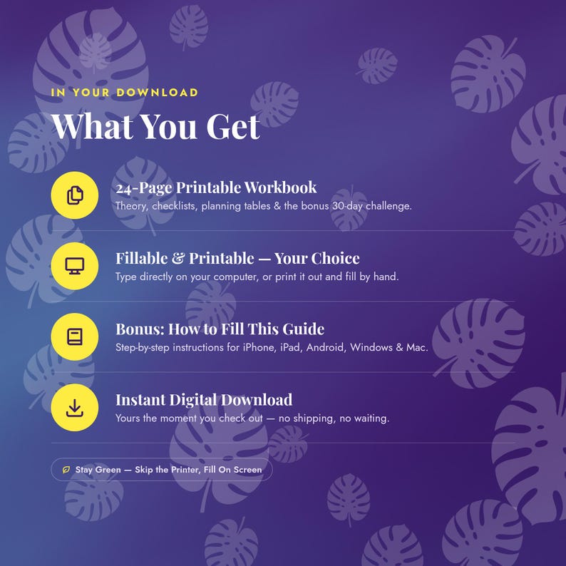 May include: A digital download information graphic with a purple gradient background and white monstera leaf patterns. Text includes: In Your Download, What You Get, 24-Page Printable Workbook, Fillable & Printable, Bonus: How to Fill This Guide, and Instant Digital Download.