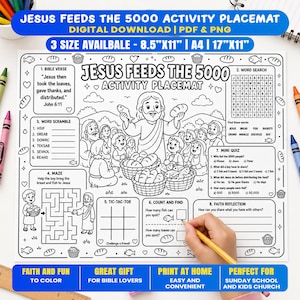 May include: A black and white printable activity placemat titled Jesus Feeds the 5000, featuring coloring sections, a word search, a maze, a mini quiz, and tic-tac-toe. The sheet includes Bible verses and illustrations of Jesus with loaves and fish.