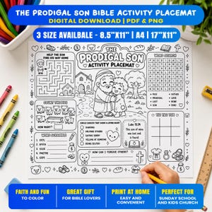 May include: A black and white activity placemat titled The Prodigal Son Activity Placemat featuring a maze, word search, word scramble, tic tac toe, and coloring sections. The sheet includes text, illustrations of a person hugging a child, pigs, and religious symbols. Available in 8.5 inches by 11 inches and 17 inches by 11 inches.