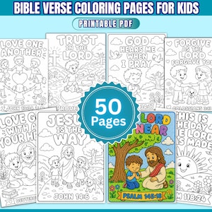 May include: A collection of 50 printable PDF Bible verse coloring pages for kids featuring black and white line art illustrations of children, nature, and religious figures with text including Love One Another, Trust in the Lord, and God Hears Me.