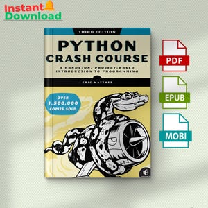 Könnte beinhalten: Ein Buch mit dem Titel "Python Crash Course" mit einer Illustration einer Schlange und eines Motors. Das Cover enthält den Text "A hands-on, project-based introduction to programming" und "Over 1.500.000 copies sold." PDF-, EPUB- und MOBI-Dateisymbole sind ebenfalls vorhanden.