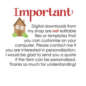 Op de afbeelding: Belangrijk: Digitale downloads uit mijn winkel zijn geen bewerkbare bestanden of sjablonen die je op je computer kunt aanpassen. Neem contact met me op als je ge&iuml;nteresseerd bent in personalisatie. Ik zou graag een offerte sturen als het item gepersonaliseerd kan worden. Bedankt voor je begrip!