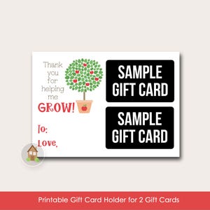 Thank You for Helping Me Grow | Printable Gift Card Holder that Holds 2 Gift Cards | End of Year Teacher Gift