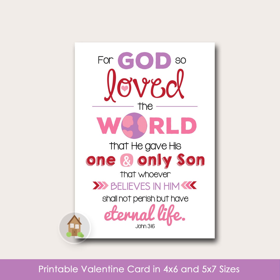 John 3:16 Printable Valentine #39 s Day Card DIY PRINTABLE for God so John 3:16 Printable Valentine #39 s Day Card DIY PRINTABLE for God so
