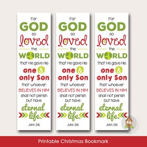 May include: Three white bookmarks with the text "For God so loved the world" in green and red. The bookmarks have a green and yellow globe graphic and the text "eternal life." The bottom of the bookmarks read "John 3:16."