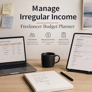 May include: A workspace setup with a laptop, tablet, and notebook, all displaying financial planning information. The text "Manage Irregular Income Freelancer Budget Planner" is visible. A black mug, pen, and candle are also present.