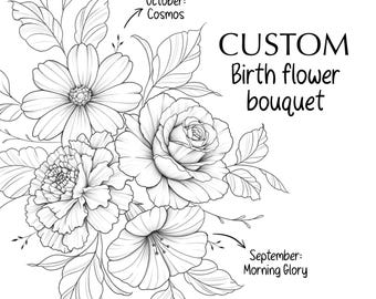 May include: A black and white line art illustration of a floral bouquet featuring a cosmos, a rose, and a morning glory. The text reads: CUSTOM Birth flower bouquet, October: Cosmos, and September: Morning Glory. The design has detailed leaves.