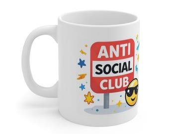 Anti Social Club Mug Funny Introvert Mug, Sarcastic Coffee Mug, Funny Humor Mug