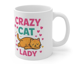 Crazy Cat Lady Mug, Funny Cat Lover Mug, Cat Mom Gift, Cat Owner Coffee Cup, Funny Cat Mug Gift For Cat Lovers