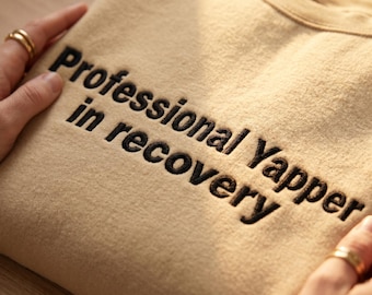 Professional Yapper Recovery Embroidered Sweatshirt, Funny Pullover, Yapper In Recovery Gift, NYC Comfort Hoodie