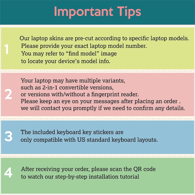 May include: An informational graphic titled Important Tips with four numbered sections. It explains that laptop skins are pre-cut for specific models, mentions device variants, notes keyboard sticker compatibility, and provides a QR code for installation.