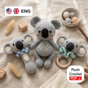 May include: Three gray crochet koala toys, including a rattle, a teether, and a plush koala. The rattle has a blue ruffle, and the teether has a wooden ring. The plush koala has pink cheeks. The image includes the text "Plush Crochet PDF".