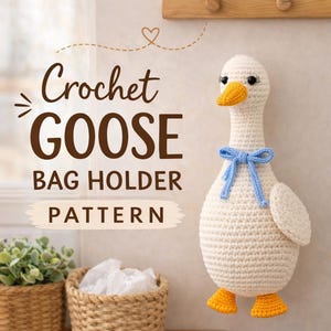 Crochet Goose Bag Holder Pattern | Goose Amigurumi Crochet Pattern | Farmhouse Kitchen Goose Decor | Easy Crochet Goose Pattern PDF