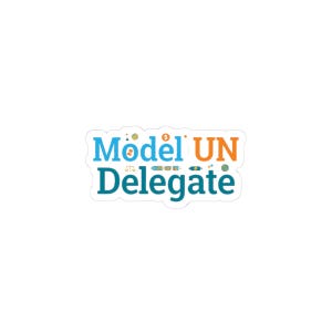 May include: A white sticker with the words "Model UN Delegate" in blue, orange, and teal. The sticker has small illustrations of a gavel, money, and other symbols.