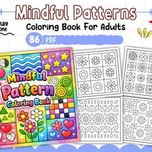 Può includere: Un libro da colorare colorato intitolato "Mindful Patterns Coloring Book for Adults" con 86 pagine PDF. La copertina presenta vari motivi, tra cui cuori, stelle e fiori. Sono visibili anche diverse pagine da colorare in bianco e nero.