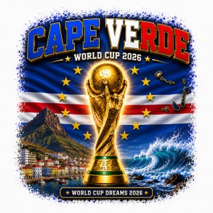 May include: A graphic design featuring the text CAPE VERDE WORLD CUP 2026 and WORLD CUP DREAMS 2026. The image displays a golden FIFA World Cup trophy centered over a flag with yellow stars, a coastal town with a mountain, and ocean waves.