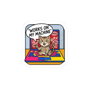 Works On My Machine Sticker – Funny Programmer Cat Sticker, Coding Humor Pop Art Laptop Decal, Developer Meme, Software Engineer Gift