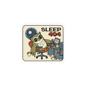 Peut inclure: Un autocollant carré avec un hibou de dessin animé portant des lunettes d'erreur 404, assis à un bureau avec un ordinateur portable affichant une erreur 404. Le texte "SLEEP 404" est au-dessus du hibou. Les couleurs sont beige, marron et bleu.