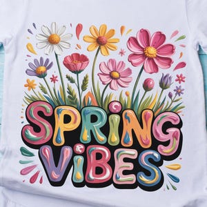 Retro Spring Vibes PNG, Groovy Floral Spring Shirt Design, Colorful Flower Typography PNG, Spring Sublimation Design, Retro Spring Graphic