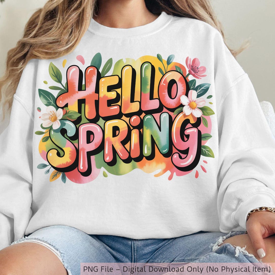 Hello Spring PNG, Spring Flowers Shirt Design, Floral Spring ...