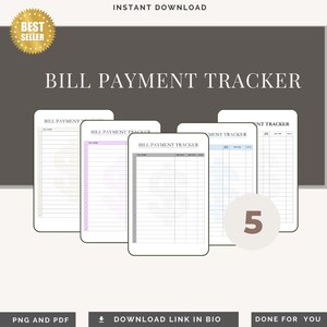 May include: A digital download featuring five bill payment tracker templates in various pastel colors. The templates include sections for bill name, due date, amount, and payment status. The words "BILL PAYMENT TRACKER" are displayed.