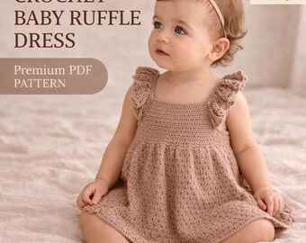 May include: A light brown crochet baby dress with ruffle sleeves and a square neckline. The image includes the text "CROCHET BABY RUFFLE DRESS" and "Premium PDF PATTERN". The Etsy logo is in the top right corner.