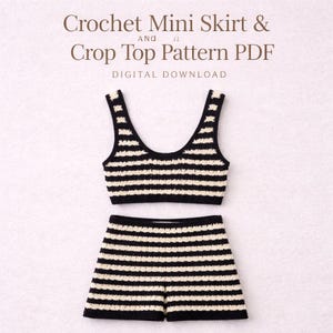 May include: A black and cream striped crochet crop top and mini skirt set. The top has a scoop neck and the skirt is high-waisted. The image text reads "Crochet Mini Skirt & Crop Top Pattern PDF DIGITAL DOWNLOAD."