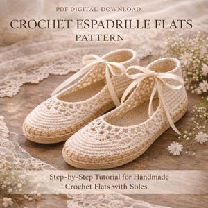 May include: Cream crochet espadrille flats with ribbon ties, displayed on a wooden surface. The shoes have a woven sole. The image includes text that reads "CROCHET ESPADRILLE FLATS PATTERN" and "Step-by-Step Tutorial for Handmade Crochet Flats with Soles."