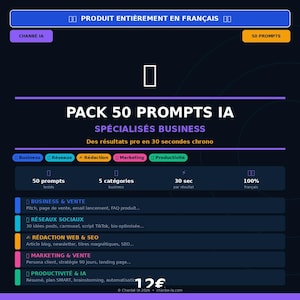 May include: A digital product advertisement with a dark blue background. The text "PACK 50 PROMPTS IA SPÉCIALISÉS BUSINESS" is displayed in white. The ad highlights features like 50 prompts, 5 categories, and results in 30 seconds. The product is entirely in French.