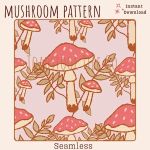 May include: A seamless pattern featuring stylized red mushrooms with white spots and beige stems, interspersed with green and beige leaves, set against a light pink background. The text "Mushroom Pattern" and "Instant Download" are at the top, and "Seamless" at the bottom.