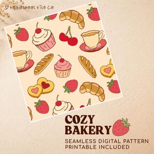 May include: A seamless digital pattern featuring a cozy bakery theme. The design includes illustrations of croissants, cupcakes, cherries, strawberries, bread loaves, heart-shaped cookies, and teacups on a light beige background. The words "COZY BAKERY" are displayed in a bold font.