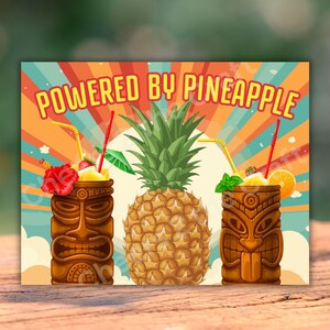May include: A colorful illustration with the text "POWERED BY PINEAPPLE" features a pineapple between two tiki mugs with tropical drinks. The background has a retro design with orange and blue rays.