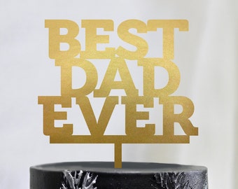 Best Dad Cake Topper / Father's Day Cake Topper / Dad's Birthday / Father's Birthday / Cake Topper for Men Man / Gold and Silver