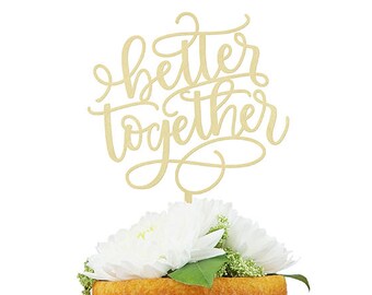 Better Together Cake Topper