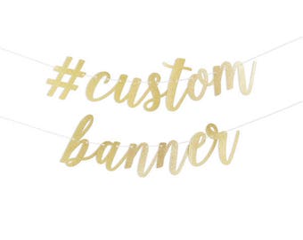 Custom Script Banner in Gold Glitter or Silver Glitter with Metallic Bakers Twine (Letters 3 to 7.5 inches high)