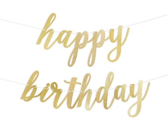 Happy Birthday Script Gold or Silver Glitter Banner with Metallic Bakers Twine (Letters 3 to 7.5 inches high)
