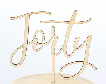 Calligraphy Forty Birthday or Anniversary Cake Topper, Birthday Cake Topper, 40th Anniversary Script Gold Silver Laser Cut Cake Topper