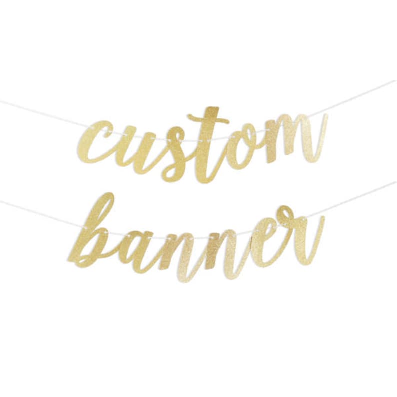 Custom Script Banner in Gold Glitter or Silver Glitter with Metallic Bakers Twine Letters 3 to 7.5 inches high image 1