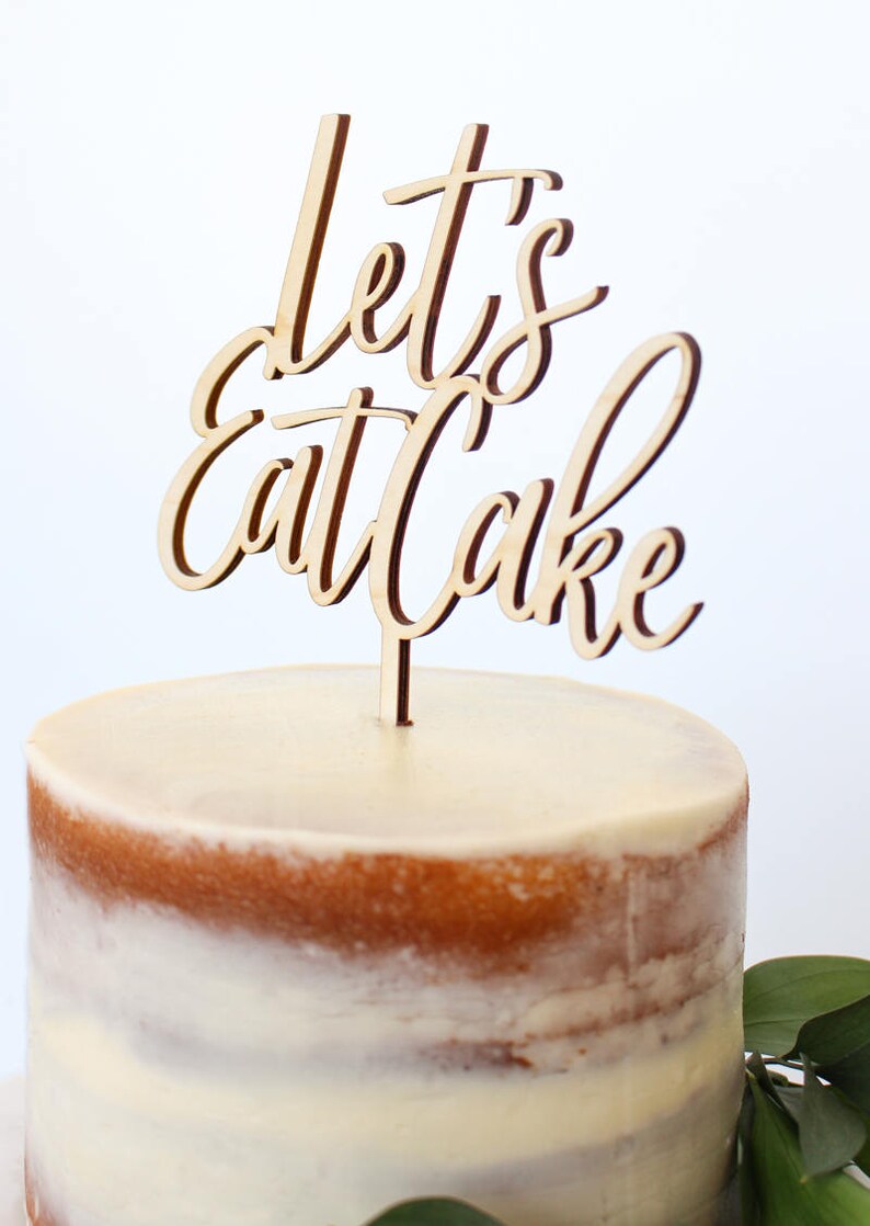 Let's Eat Cake Topper Custom Cake Topper Wedding Cake Etsy