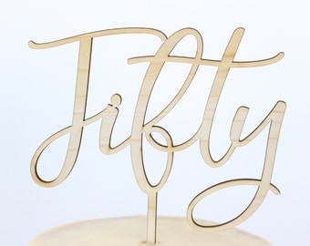 Calligraphy Fifty Birthday or Anniversary Cake Topper, Birthday Cake Topper, 50th Anniversary Script Gold Silver Laser Cut Cake Topper