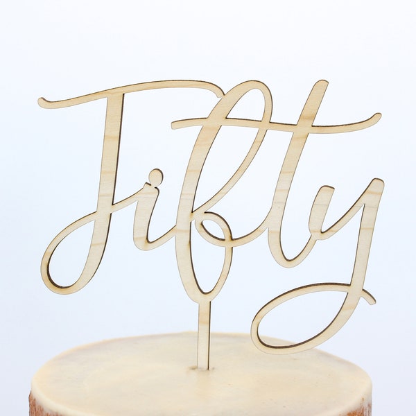 Calligraphy Fifty Birthday or Anniversary Cake Topper, Birthday Cake Topper, 50th Anniversary Script Gold Silver Laser Cut Cake Topper