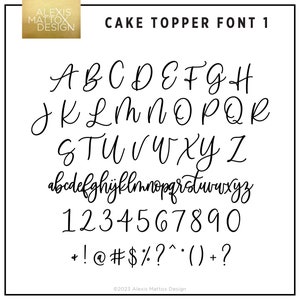 May include: A black and white image of a cursive font alphabet, numbers, and punctuation marks. The font is called "Cake Topper Font 1".