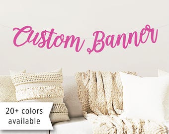 Custom Cursive Banner / Personalized Script Sign / Custom Name Banner / Custom Birthday / Custom Bridal Wedding Shower / gold silver glitter