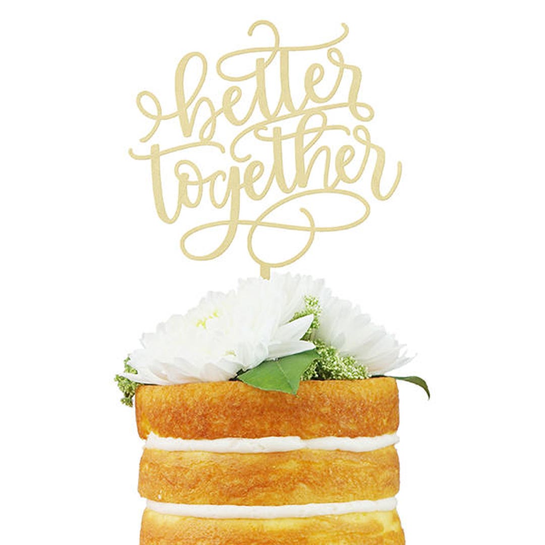 Better Together Cake Topper - Etsy