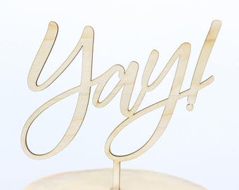 Calligraphy Yay Cake Topper, Script Yay Cake Topper, Personalized Gold and Silver, Hooray, Yippee, Generic Cake Topper, Wedding Cake Topper